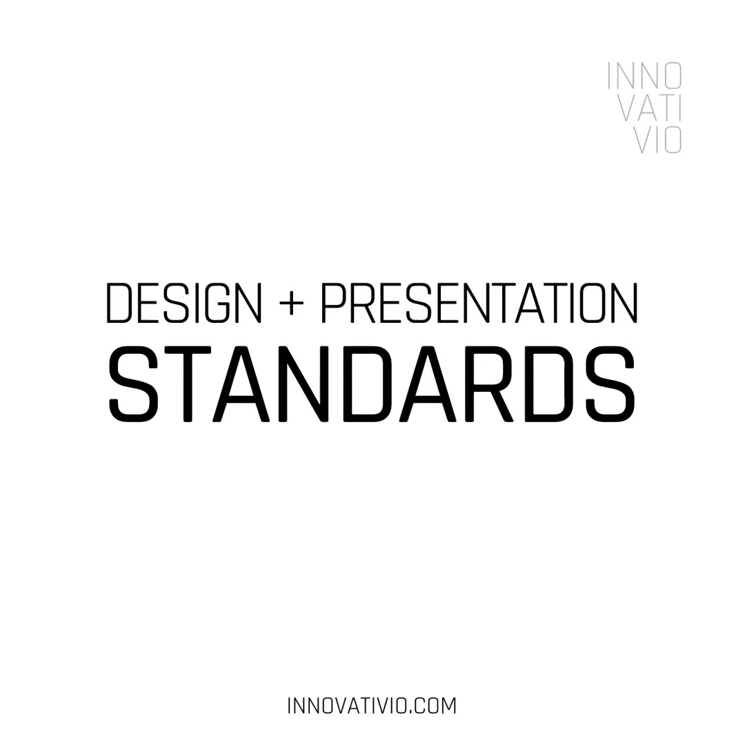 STANDARDS for DESIGN PRESENTATION